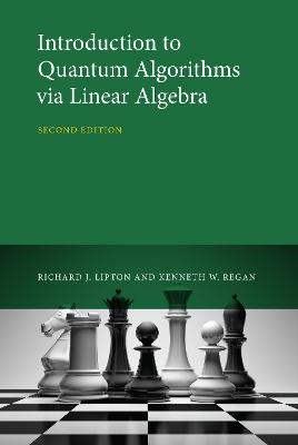 Introduction to Quantum Algorithms via Linear Algebra - Richard J. Lipton, Kenneth W. Regan