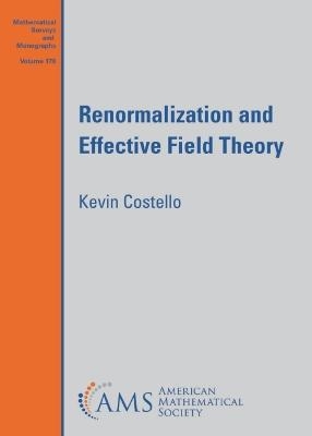 Renormalization and Effective Field Theory - Kevin Costello