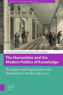 The Humanities and the Modern Politics of Knowledge - 