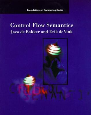 Control Flow Semantics - J. W. De Bakker, Erik P. de Vink