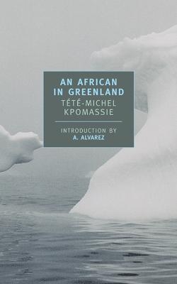 African in Greenland, An - Kpomassie Tété-Michel, A. Alvarez