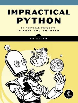 Impractical Python Projects - Lee Vaughan