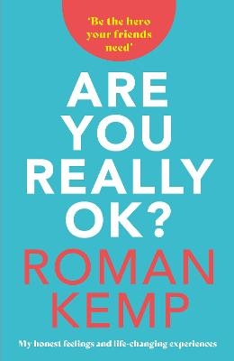 Roman Kemp: Are You Really OK? - Roman Kemp