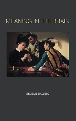 Meaning in the Brain - Giosuè Baggio