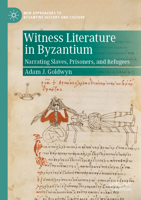 Witness Literature in Byzantium - Adam J. Goldwyn