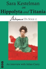 Sara Kestelman on Hippolyta and Titania (Shakespeare On Stage) -  Julian Curry,  Sara Kestelman