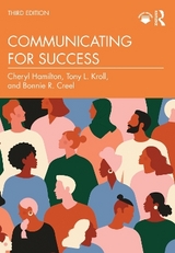 Communicating for Success - Hamilton, Cheryl; Kroll, Tony; Creel, Bonnie