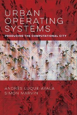 Urban Operating Systems - Andres Luque-Ayala, Simon Marvin