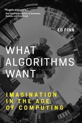 What Algorithms Want - Ed Finn