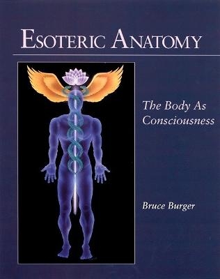 Esoteric Anatomy - Bruce Burger