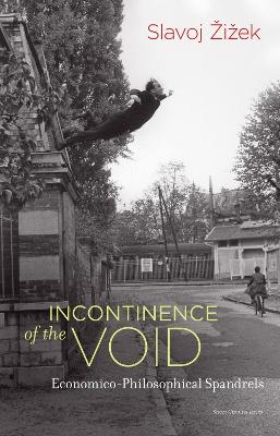 Incontinence of the Void - Slavoj Žižek