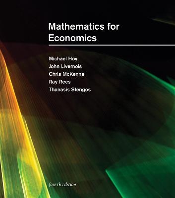 Mathematics for Economics - Michael Hoy, John Livernois