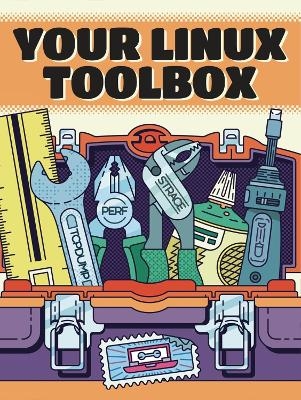 Your Linux Toolbox - Julia Evans