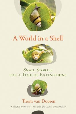 A World in a Shell - Thom Van Dooren