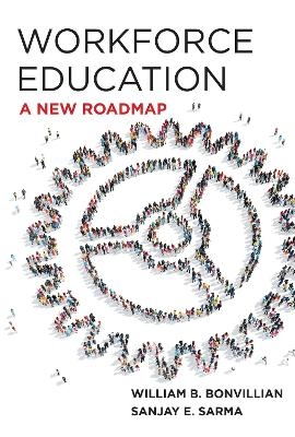 Workforce Education - William B. Bonvillian, Sanjay Sarma