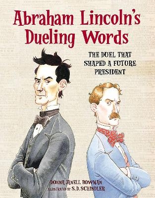 Abraham Lincoln's Dueling Words - Donna Janell Bowman