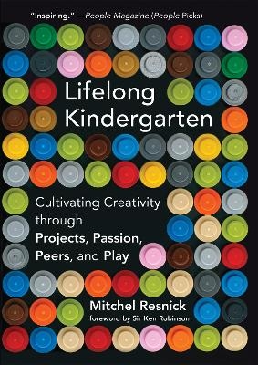 Lifelong Kindergarten - Mitchel Resnick