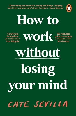 How to Work Without Losing Your Mind - Cate Sevilla