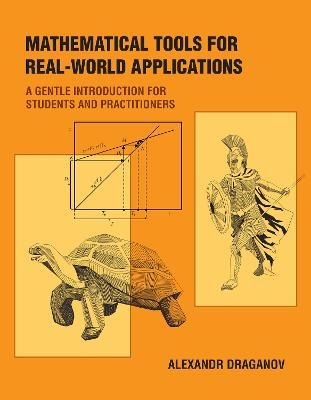 Mathematical Tools for Real-World Applications - Alexandr Draganov