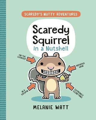 Scaredy Squirrel In a Nutshell - Melanie Watt