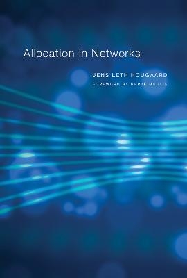 Allocation in Networks - Jens Leth Hougaard