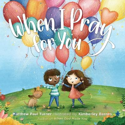 When I Pray for You - Matthew Paul Turner