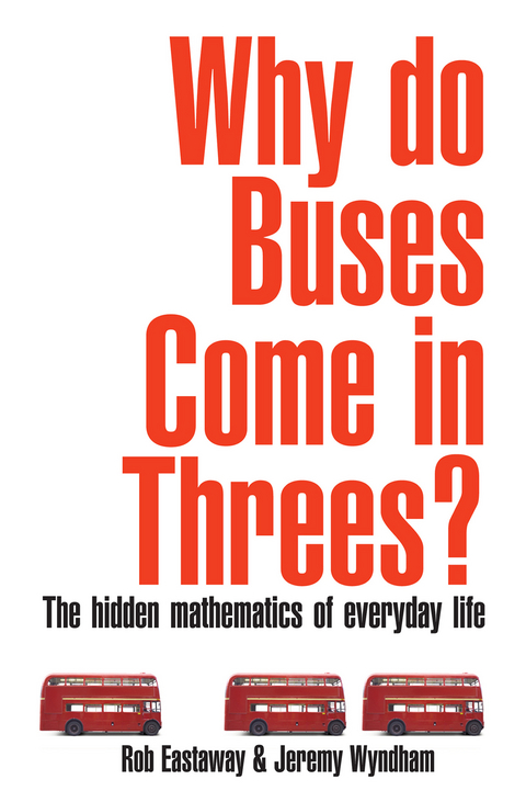 Why Do Buses Come in Threes? -  Rob Eastaway