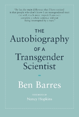 The Autobiography of a Transgender Scientist - Ben Barres