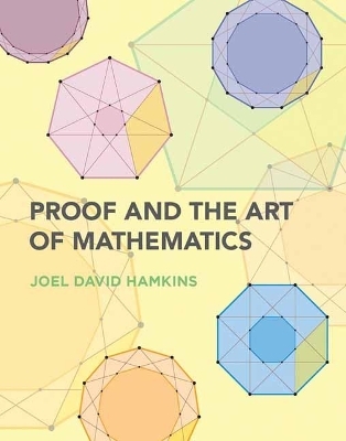 Proof and the Art of Mathematics - Joel David Hamkins