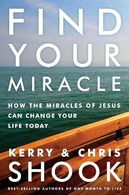 Find your Miracle - Kerry Shook