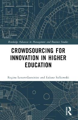 Crowdsourcing for Innovation in Higher Education - Regina Lenart-Gansiniec, Łukasz Sułkowski