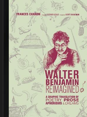 Walter Benjamin Reimagined - Frances Cannon