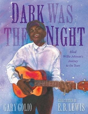 Dark Was the Night - Gary Golio