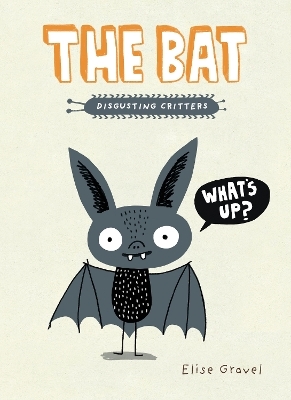 The Bat - Elise Gravel