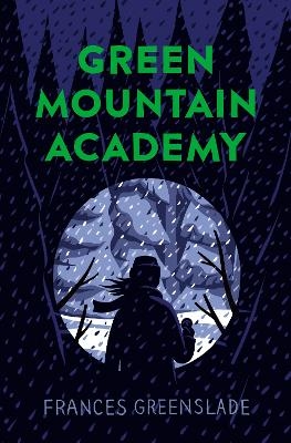 Green Mountain Academy - Frances Greenslade