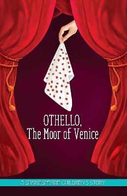 Othello, The Moor of Venice: A Shakespeare Children's Story (US Edition) - 