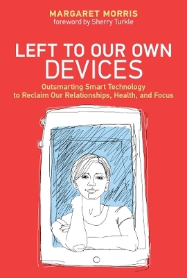 Left to Our Own Devices - Margaret E. Morris