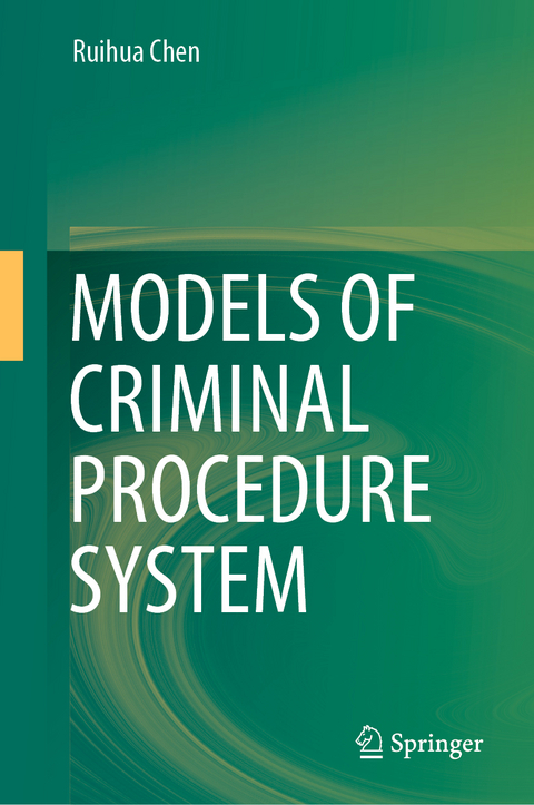 Models of Criminal Procedure System - Ruihua Chen