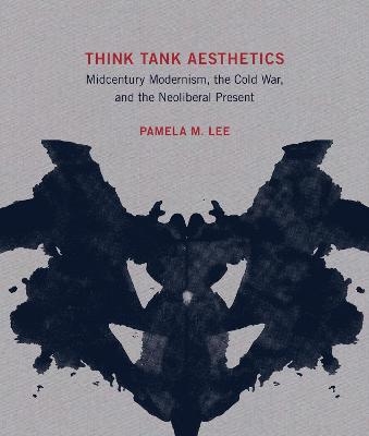 Think Tank Aesthetics - Pamela M. Lee