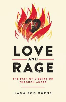 Love and Rage - Lama Rod Owens