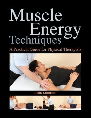 Muscle Energy Techniques - John Gibbons