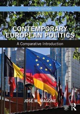 Contemporary European Politics - José M. Magone