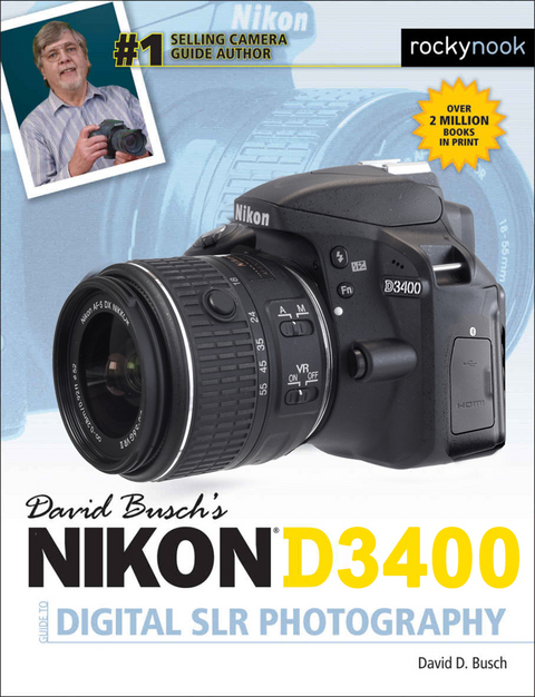 David Busch's Nikon D3400 Guide to Digital SLR Photography -  David D. Busch