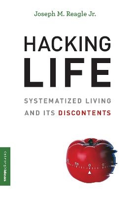 Hacking Life - Joseph Reagle