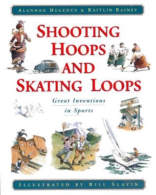 Shooting Hoops and Skating Loops - Alannah Hegedus, Kaitlin Rainey