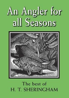 An Angler for all Seasons - Hugh Sheringham