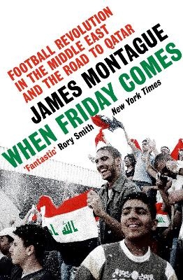 When Friday Comes - James Montague