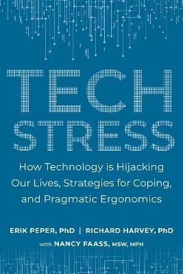 Tech Stress - Erik Peper, Richard Harvey