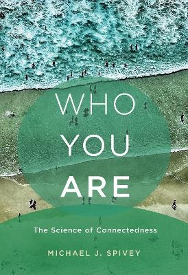 Who You Are - Michael J. Spivey