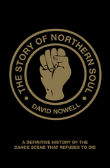 Story of Northern Soul -  David Nowell